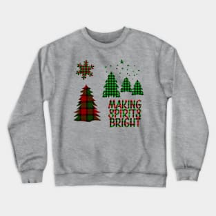 Christmas Making Spirits Bright Crewneck Sweatshirt